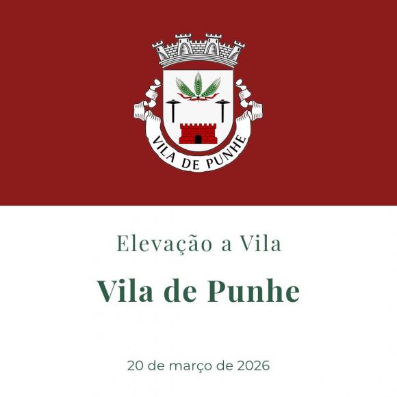 Um dia hist&oacute;rico | Vila de Punhe &eacute; agora Vila